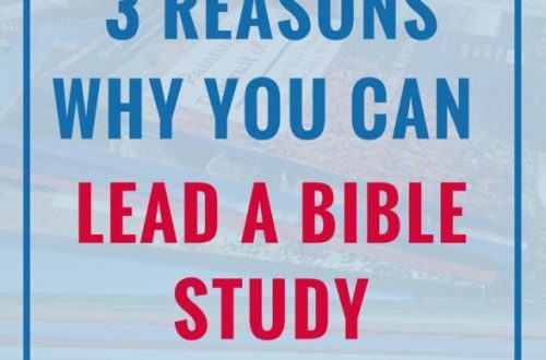Three Reasons Why You Can Lead a Bible Study