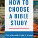 How to Choose a Bible Study - from Melanie Newton's E-Course "How to Lead a Bible Study"