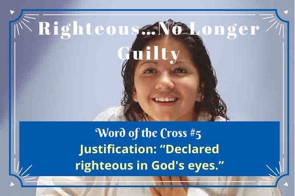 Justification-Righteous…No Longer Guilty
