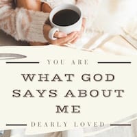 What God Says about Me - You are dearly loved by your Father God