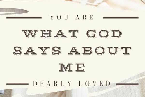 What God Says about Me - You are dearly loved by your Father God