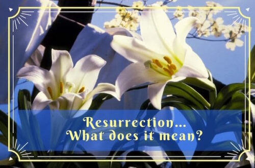 The Resurrection of Jesus–What does it mean?