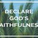 Declare God's Faithfulness