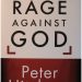 The Rage Against God