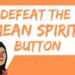 Defeat the Mean Spirit Button-Ephesians 4