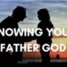 Knowing Your Father God