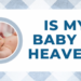 Is my baby in heaven?
