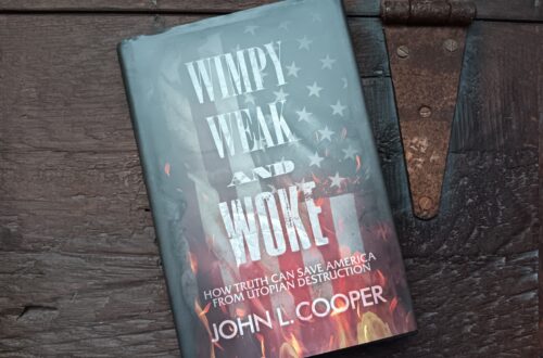Wimpy, Weak, and Woke by John L. Cooper