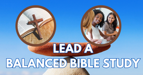 Lead a Balanced Bible Study group—Content Guardian and Community Builder